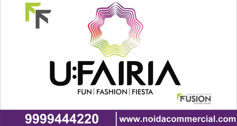 Noida Extension Commercial Project Fusion Ufairia