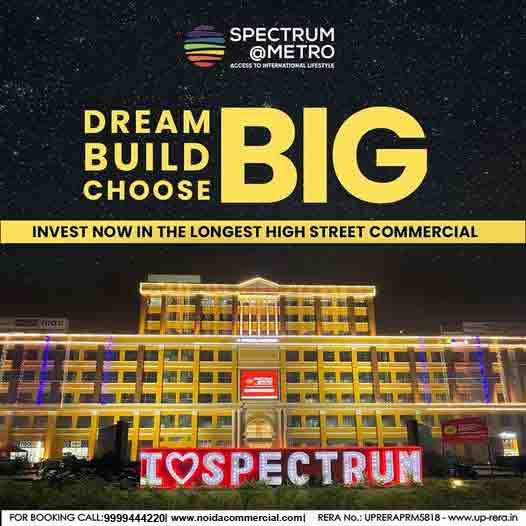 Spectrum Metro – A Commercial Project Redefining Lifestyle