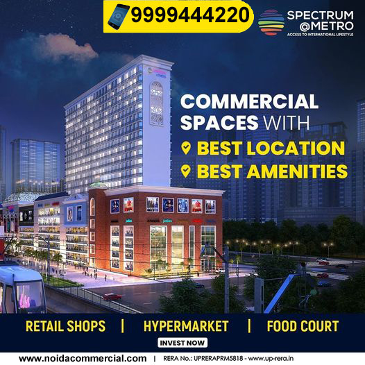 Buy Spectrum Metro Noida – A Well Designed Commercial Project