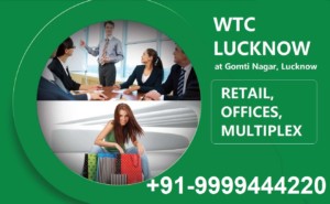 World Trade Center Lucknow with Huge Capital Appreciation