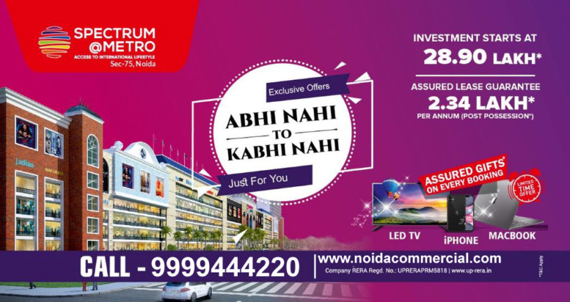 Spectrum Metro Noida, a Project With max Opportunity and Highest Footfall