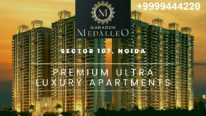 Mahagun Medalleo Luxury Residential Project Sector 107 Noida