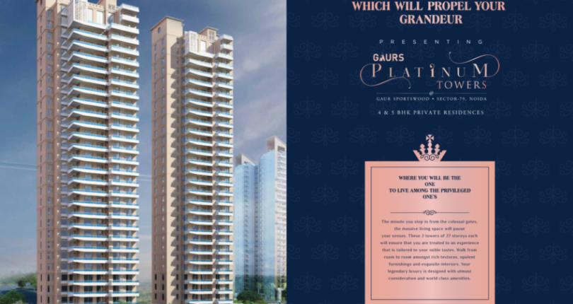 Gaurs Platinum Towers with 4 BHK Ultra-Luxurious Residences