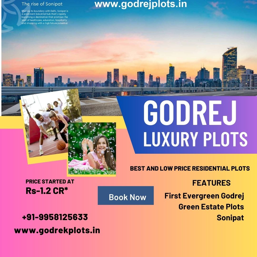 Godrej Green Estate Plots in Sonipat – Enjoy a Luxurious Lifestyle