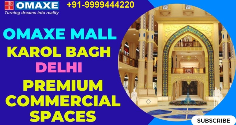 Explore The Deliciously Sophisticated Omaxe Karol Bagh Top Commercial Projects in Delhi